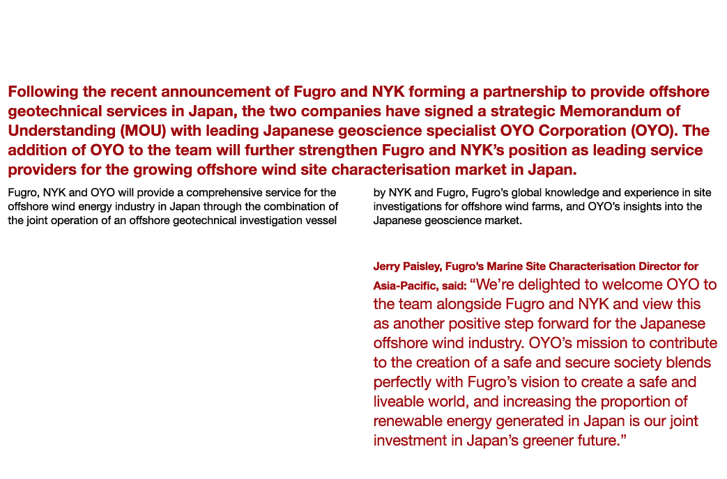 Fugro and NYK Team up with OYO Corporation for Japan s Offshore Wind Industry Following the recent announcement of Fu   