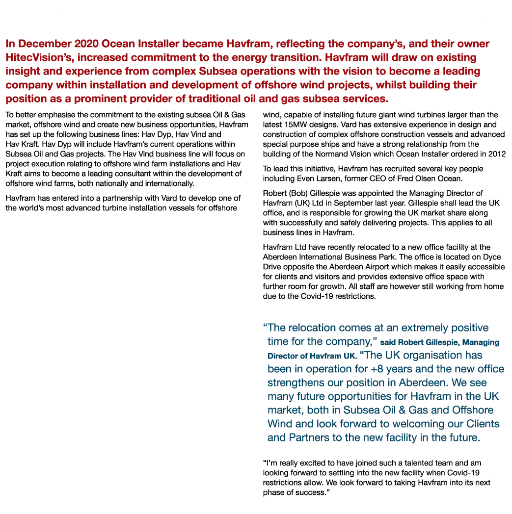 Havfram Enters the Offshore Wind Market In December 2020 Ocean Installer became Havfram, reflecting the company s, an   