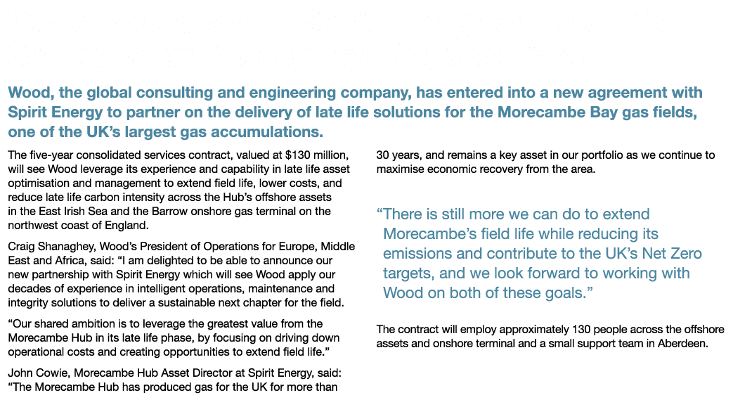 Wood Partners with Spirit Energy on Late Life Solutions for Morecambe Bay Gas Fields Wood, the global consulting and    