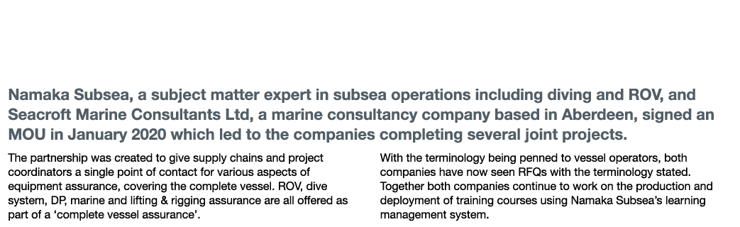 Namaka Subsea to Offer Complete Vessel Assurance in Joint Venture Namaka Subsea, a subject matter expert in subsea op   