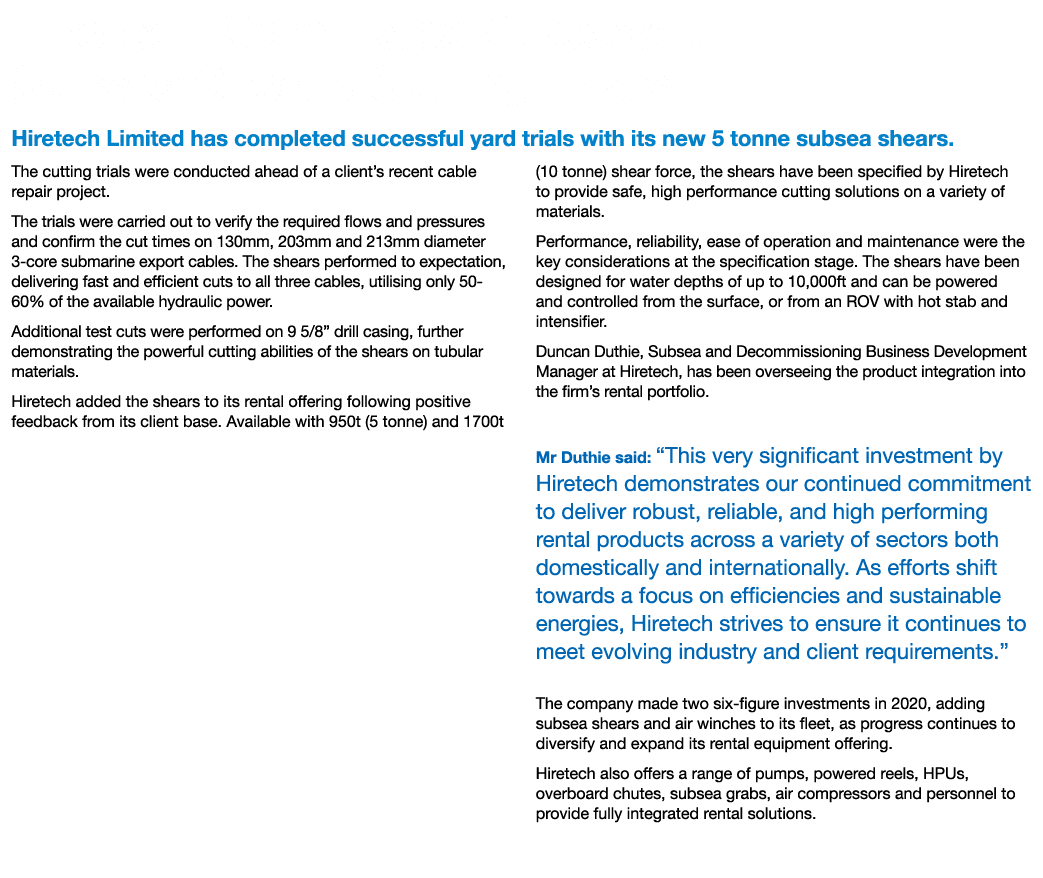 Hiretech Completes Successful Subsea Shears Cutting Trials Hiretech Limited has completed successful yard trials with   