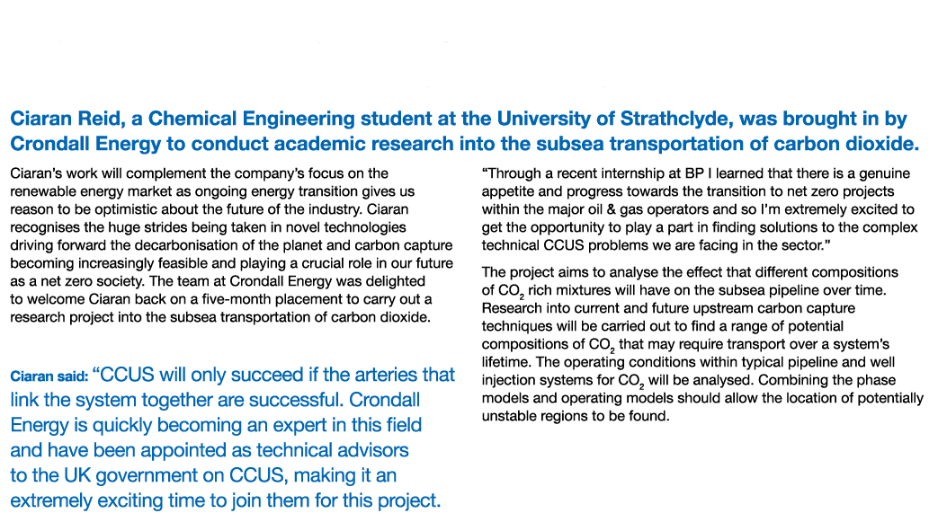 Crondall Energy Considers the Effects of CO2 on Subsea Pipelines Ciaran Reid, a Chemical Engineering student at the U   