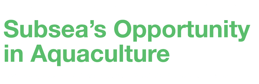 Delving beneath the surface: Subsea s Opportunity in Aquaculture  Sarah Riddle, Director of Business Engagement, Sust   