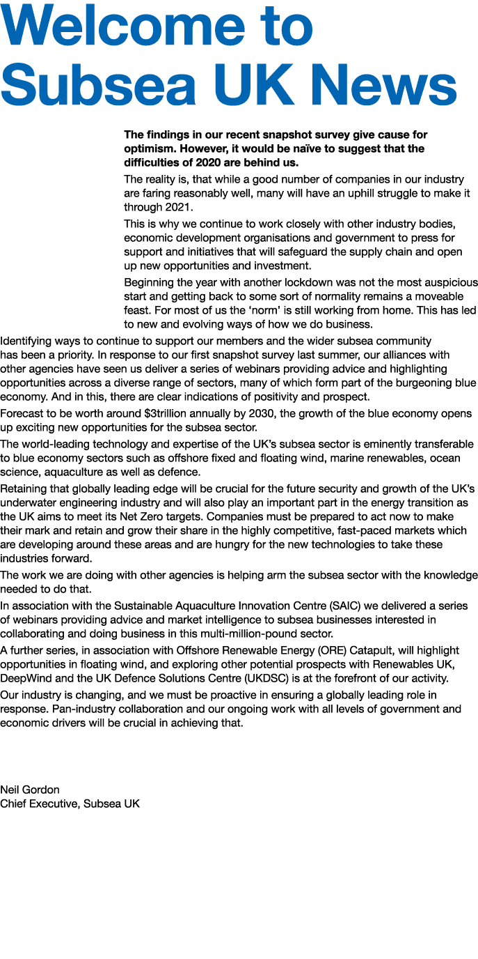 Welcome to Subsea UK News The findings in our recent snapshot survey give cause for optimism  However, it would be na   