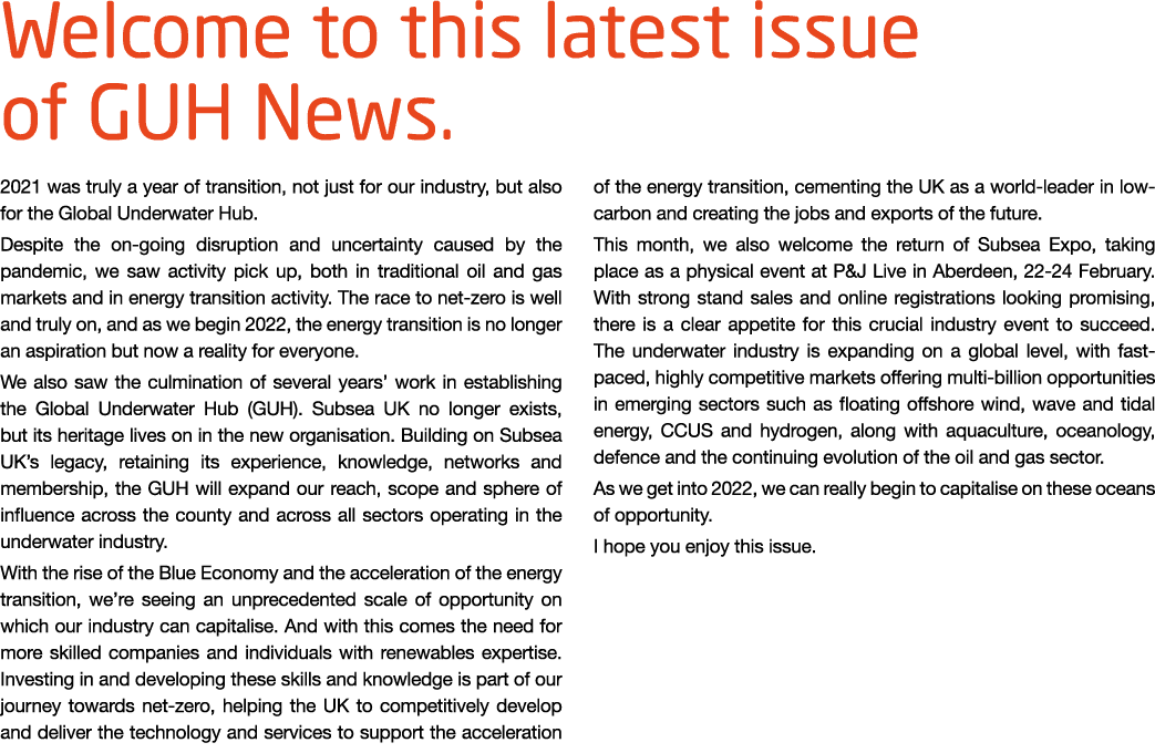 Welcome to this latest issue of GUH News  2021 was truly a year of transition, not just for our industry, but also fo   