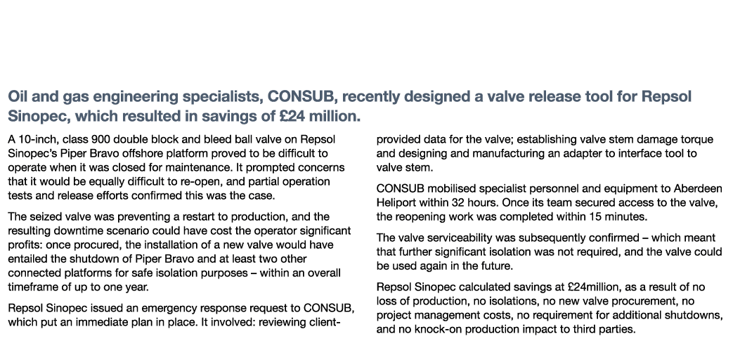 CONSUB Saves Client  24million with New Valve Release Tool Oil and gas engineering specialists, CONSUB, recently desi   