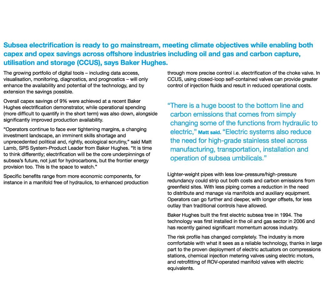 Baker Hughes: Subsea Electrification Takes Aim at Costs and Carbon Subsea electrification is ready to go mainstream,    