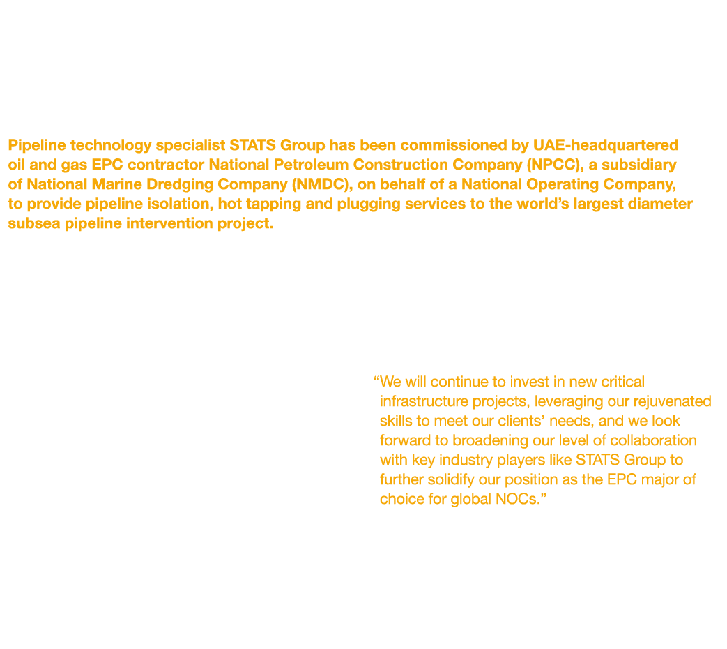 STATS Group Take on World’s Largest Diameter Subsea Pipeline Intervention Scope Pipeline technology specialist STATS ...