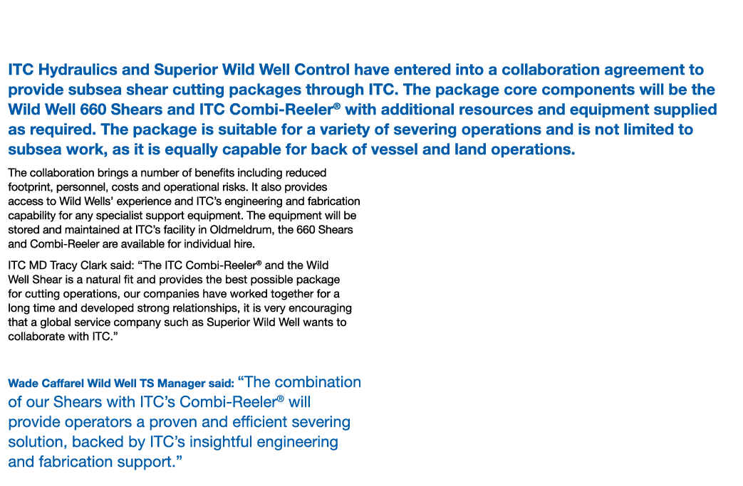 ITC Collaborates with Wild Well ITC Hydraulics and Superior Wild Well Control have entered into a collaboration agree...