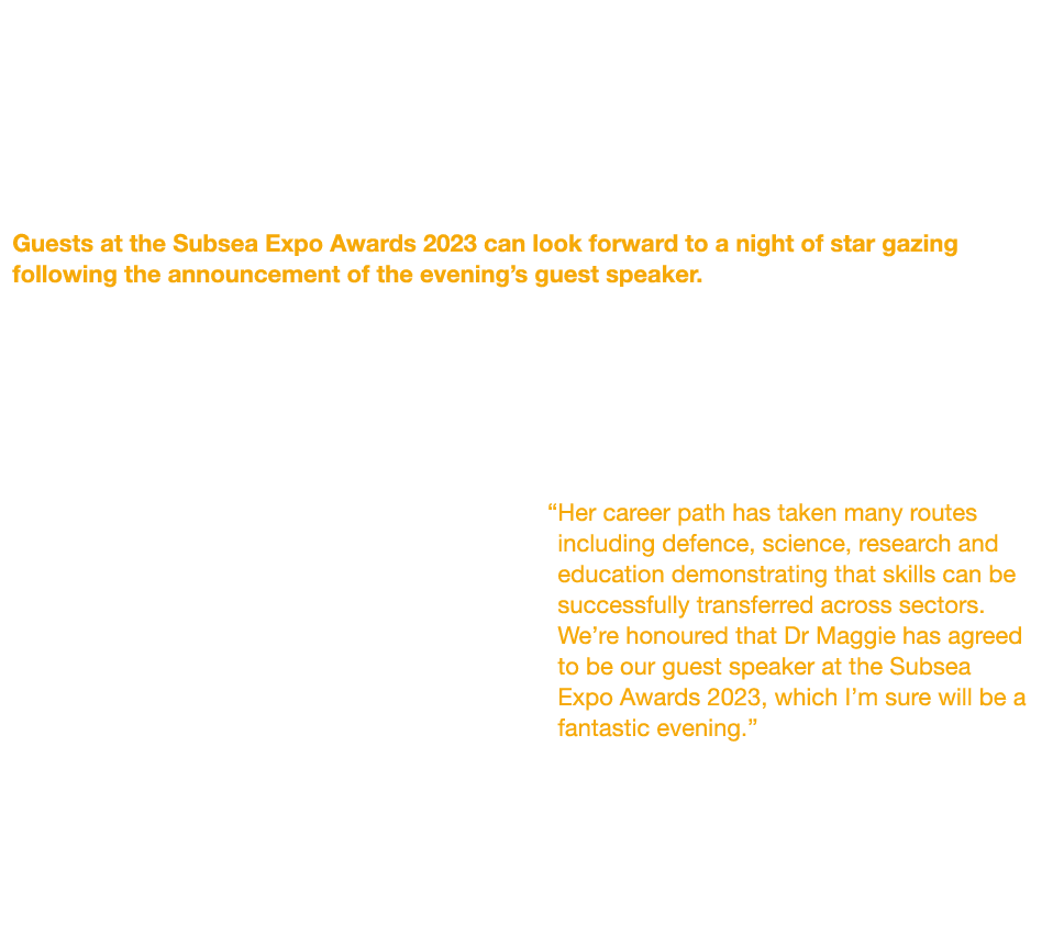 Star Speaker Announced for Subsea Expo Awards 2023 Guests at the Subsea Expo Awards 2023 can look forward to a night ...