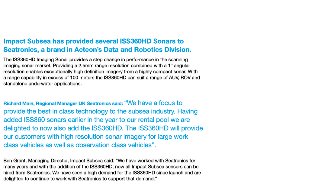 Seatronics Select Impact Subsea’s ISS360HD Sonar Impact Subsea has provided several ISS360HD Sonars to Seatronics, a ...