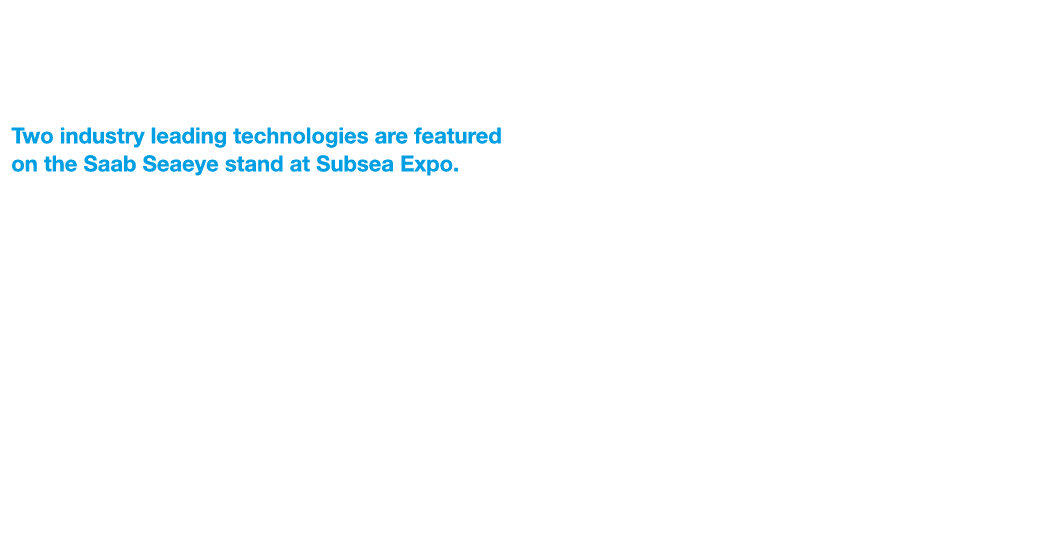 Saab Seaeye to Showcase Industry Leading Technology at Subsea Expo Two industry leading technologies are featured on ...