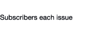 26,000+ Subscribers each issue
