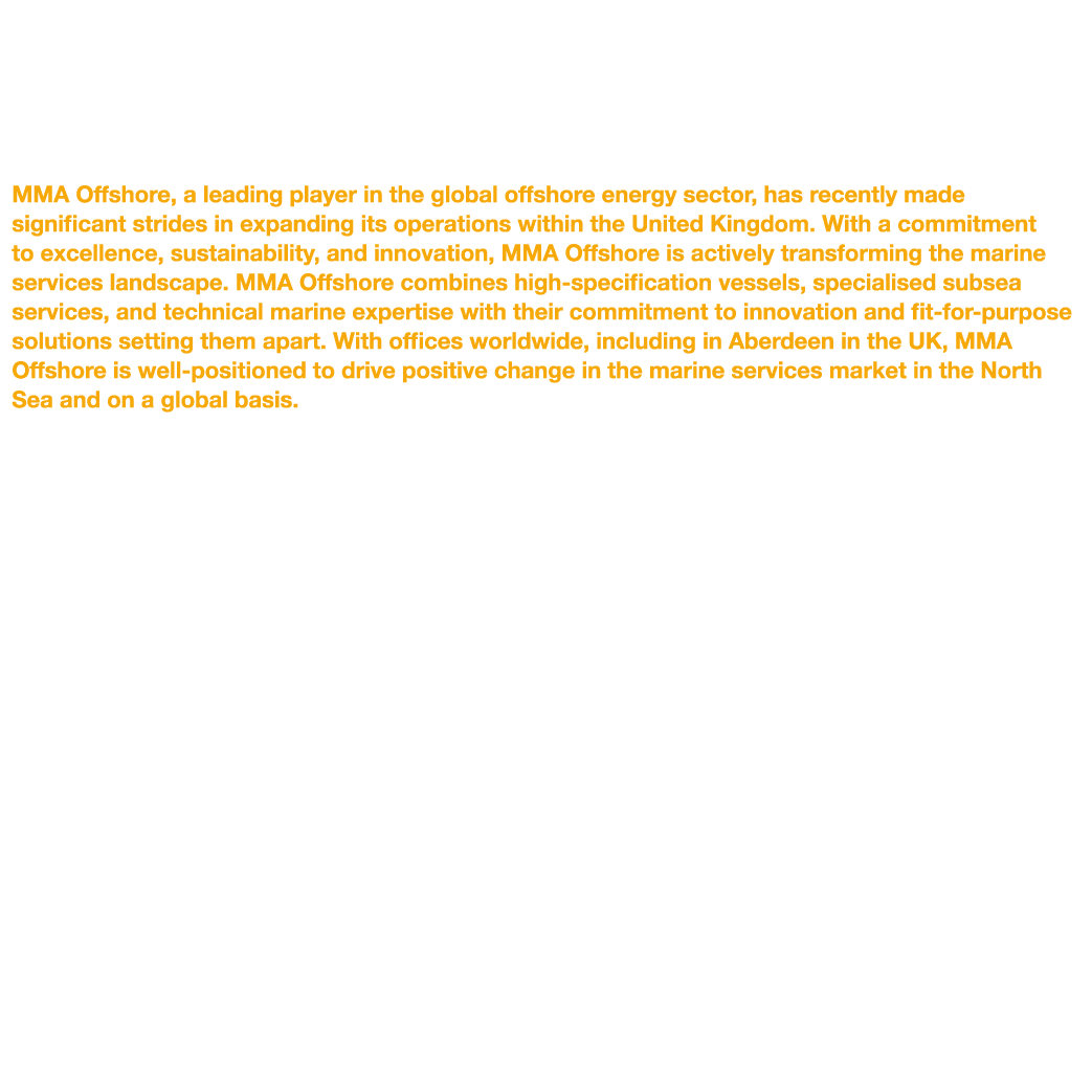 MMA Offshore Pioneers Excellence in UK Offshore Industry with Strides in Sustainability and Innovation MMA Offshore, ...