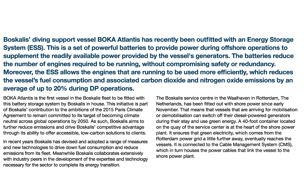 Diving Support Vessel BOKA Atlantis Gets Power Packs Boskalis’ diving support vessel BOKA Atlantis has recently been ...