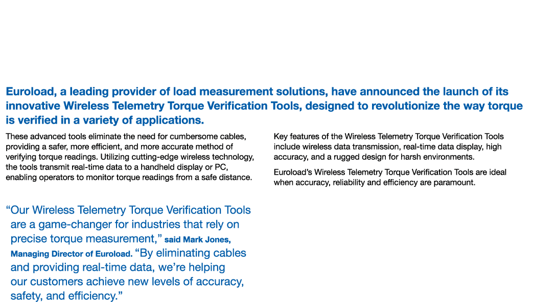 Euroload Unveils Wireless Telemetry Torque Verification Tools for Enhanced Accuracy, Efficiency & Safety Euroload, a ...