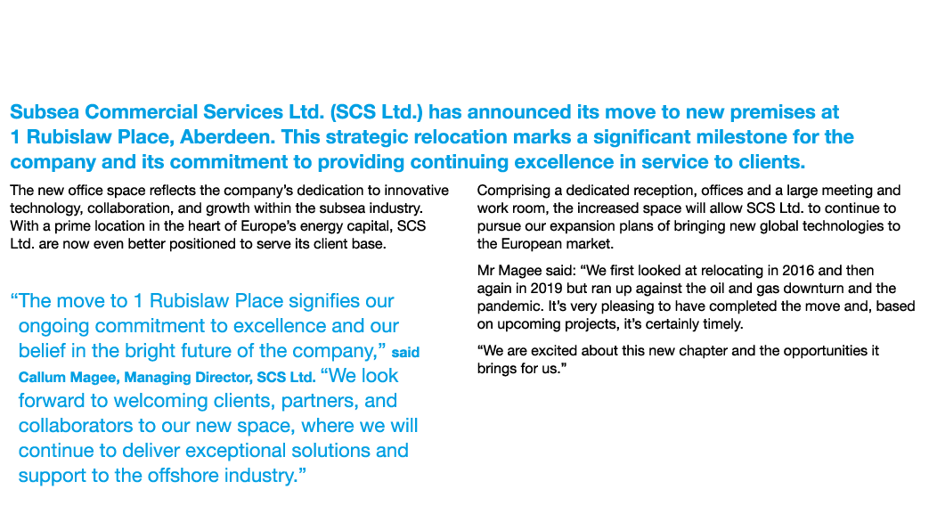 Subsea Commercial Services Expands its Horizons with Move to New Premises Subsea Commercial Services Ltd. (SCS Ltd.) ...