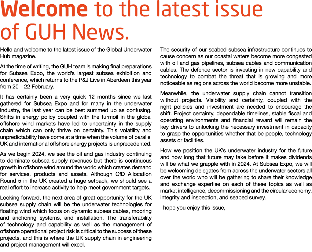 Welcome to the latest issue of GUH News. Hello and welcome to the latest issue of the Global Underwater Hub magazine....