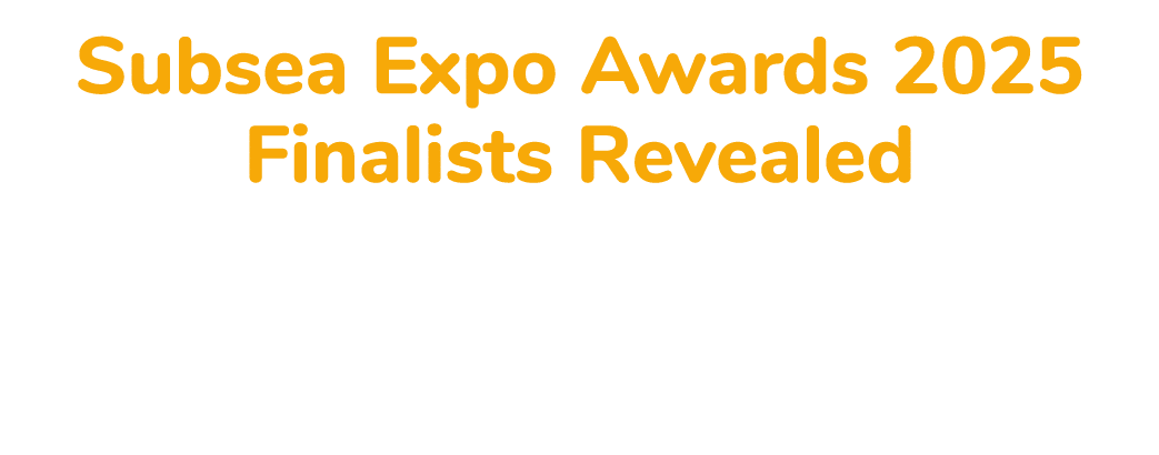 Subsea Expo Awards 2025 Finalists Revealed Companies from across the United Kingdom have been announced as finalists ...