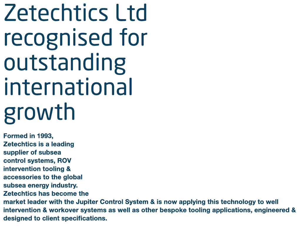 Zetechtics Ltd recognised for outstanding international growth Formed in 1993, Zetechtics is a leading supplier of su...