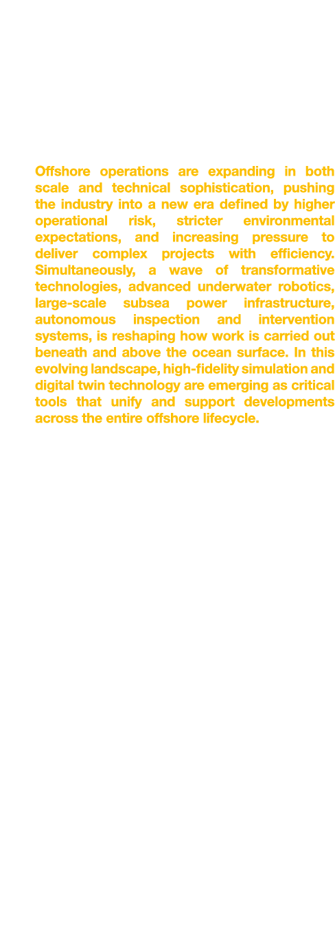 Breaking limits in offshore operations Offshore operations are expanding in both scale and technical sophistication, ...