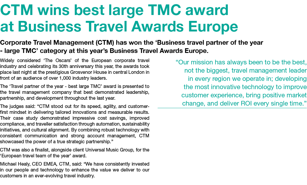 CTM wins best large TMC award at Business Travel Awards Europe Corporate Travel Management (CTM) has won the ‘Busines...