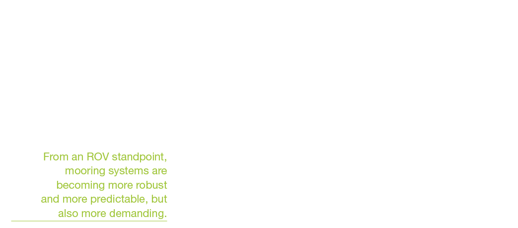 Nowhere is that more evident than in moorings and anchoring a part of the industry that, for years, has been seen as ...