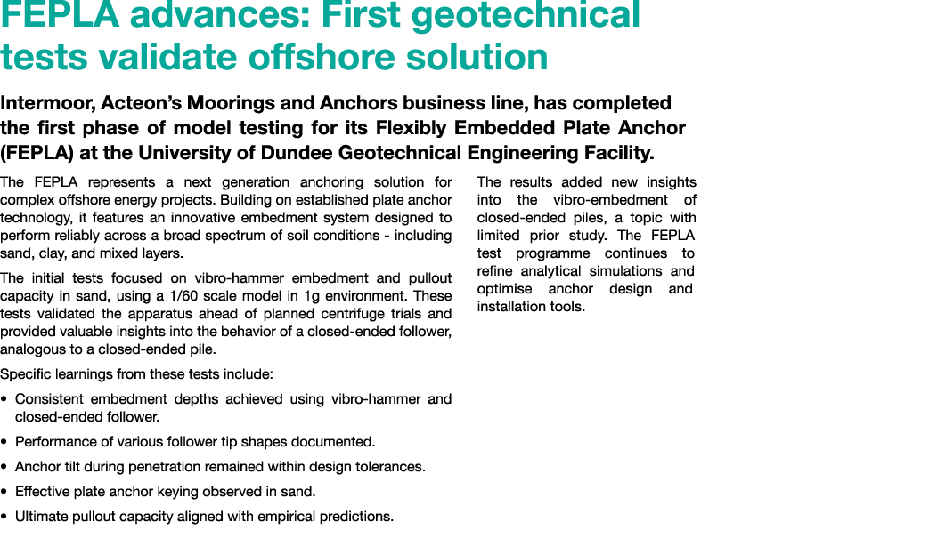 FEPLA advances: First geotechnical tests validate offshore solution Intermoor, Acteon’s Moorings and Anchors business...