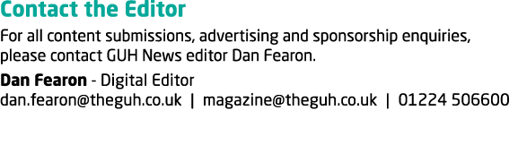 Contact the Editor For all content submissions, advertising and sponsorship enquiries, please contact GUH News editor...