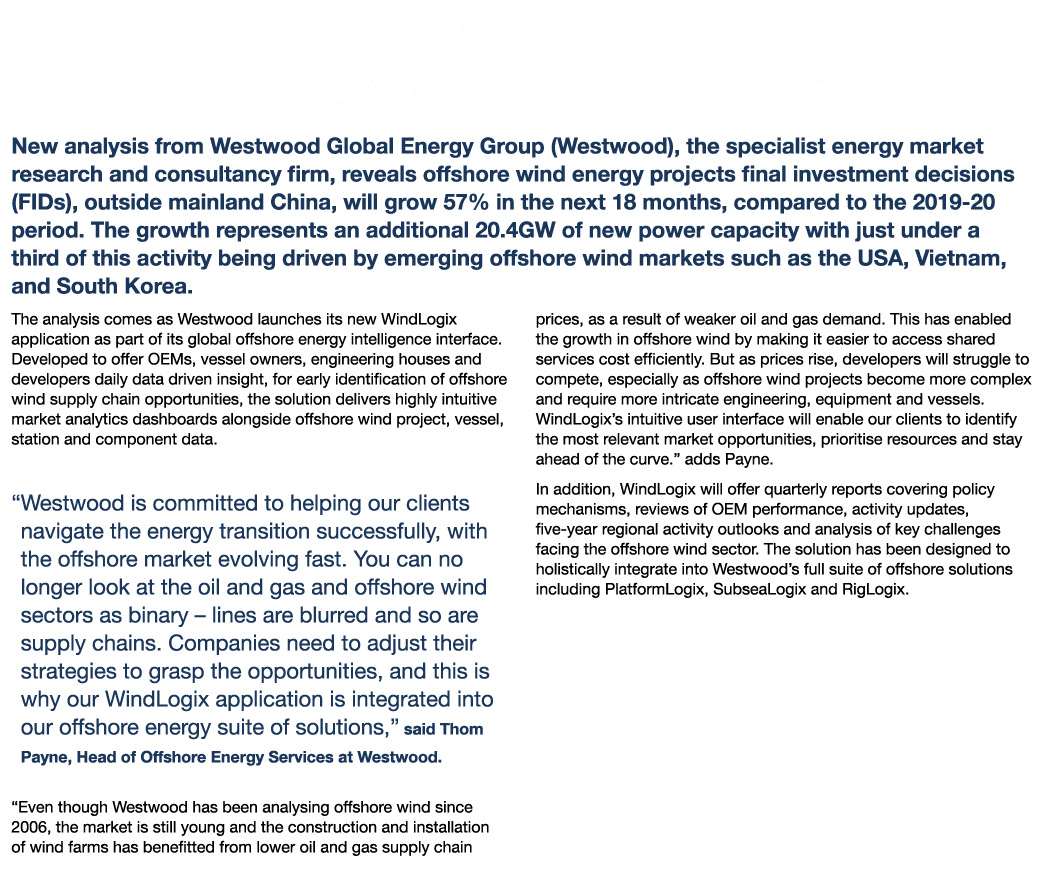 Westwood: Offshore Wind FIDs to Skyrocket 57% Outside China by 2022 New analysis from Westwood Global Energy Group (W   