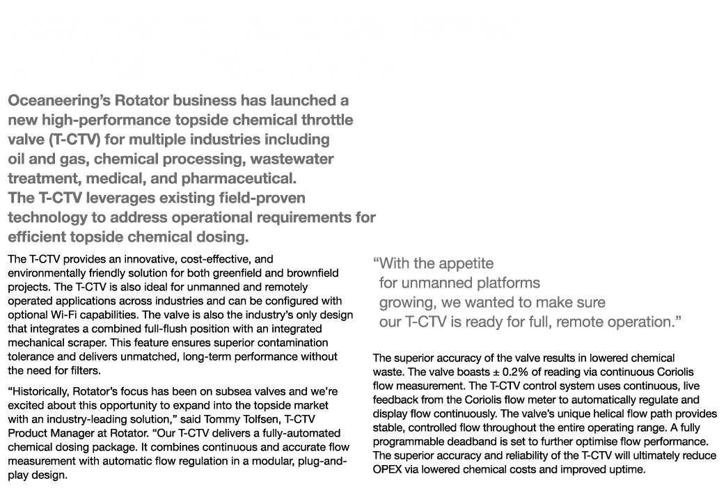 Oceaneering Launches Topside Chemical Throttle Valve Oceaneering s Rotator business has launched a new high-performan   