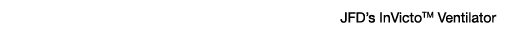 JFD s InVictoTM Ventilator