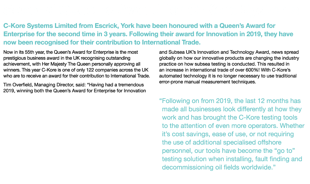 Second Queen s Award for C-Kore Systems C-Kore Systems Limited from Escrick, York have been honoured with a Queen s A   
