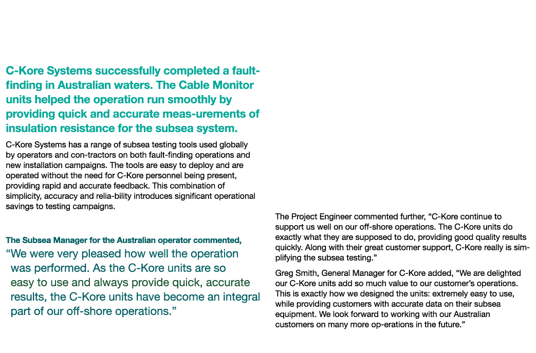 C-Kore Completes Successful Campaign for Australian Operator C-Kore Systems successfully completed a fault-finding in   