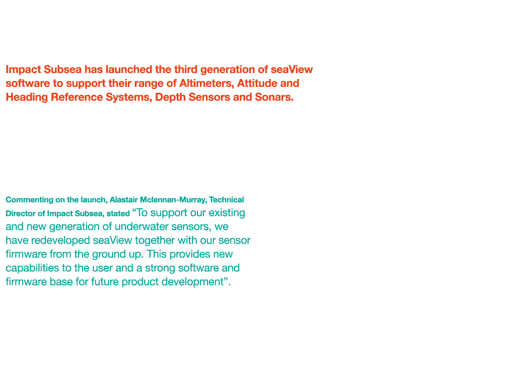 Impact Subsea Launches Third-gen seaView Software Impact Subsea has launched the third generation of seaView software   