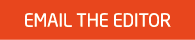 EMAIL THE EDITOR