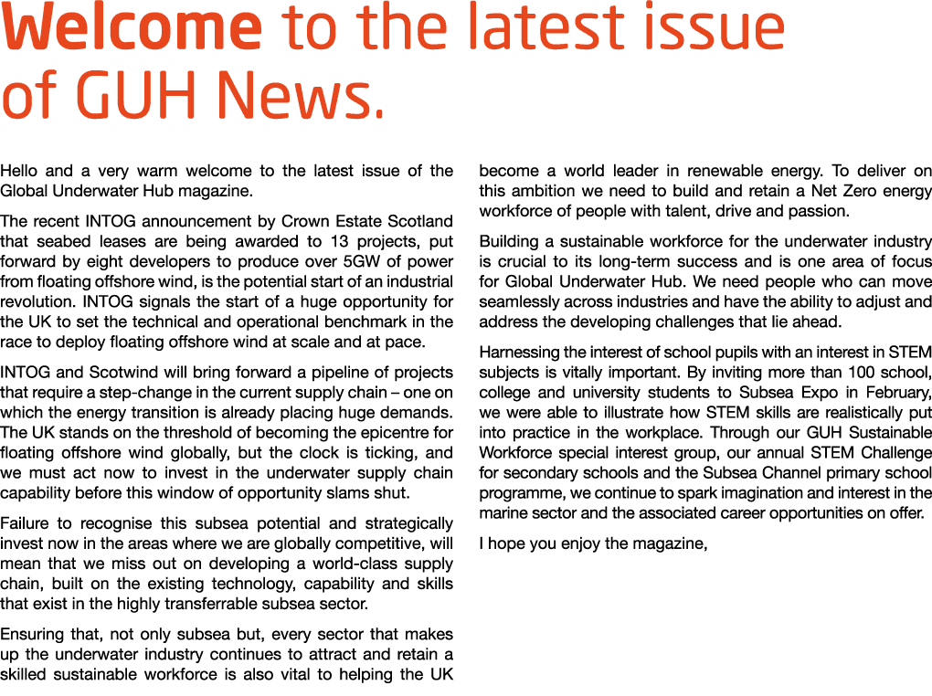 Welcome to the latest issue of GUH News. Hello and a very warm welcome to the latest issue of the Global Underwater H...