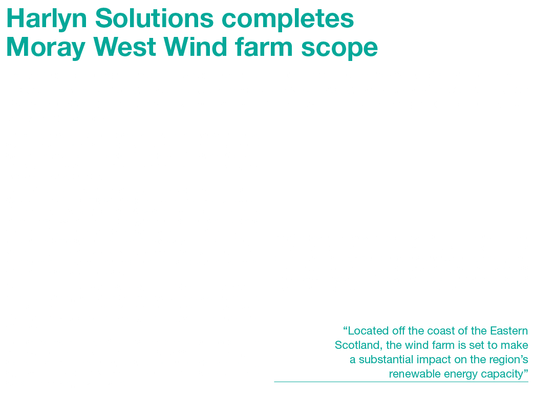 Harlyn Solutions completes Moray West Wind farm scope Harlyn Solutions has successfully completed their scope on the ...