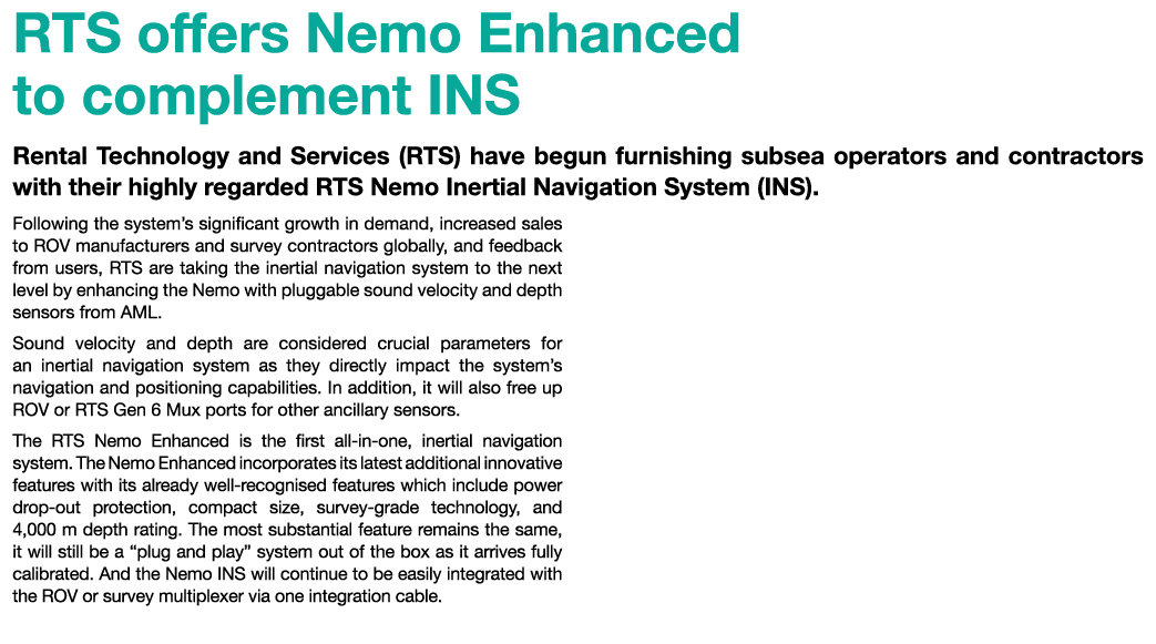 RTS offers Nemo Enhanced to complement INS Rental Technology and Services (RTS) have begun furnishing subsea operator...