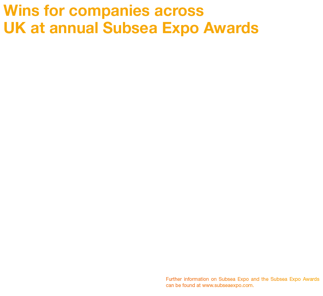 Wins for companies across UK at annual Subsea Expo Awards Companies and individuals leading the UK’s £9.4billion unde...