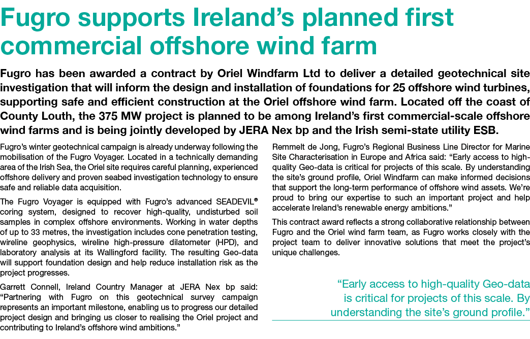 Fugro supports Ireland’s planned first commercial offshore wind farm Fugro has been awarded a contract by Oriel Windf...