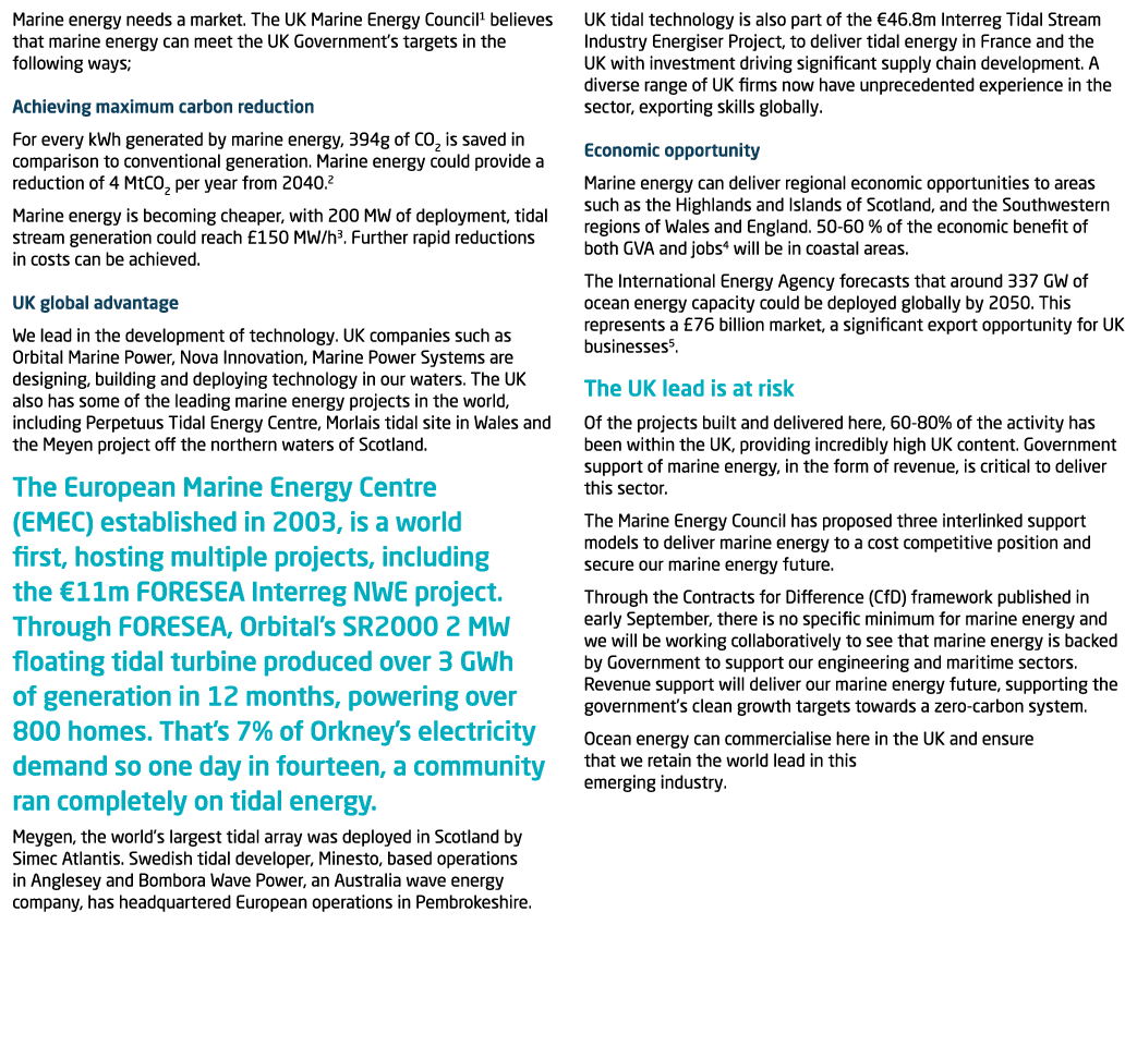 Marine energy needs a market  The UK Marine Energy Council1 believes that marine energy can meet the UK Government s    