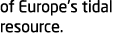 of Europe s tidal resource 