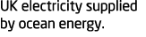UK electricity supplied by ocean energy 