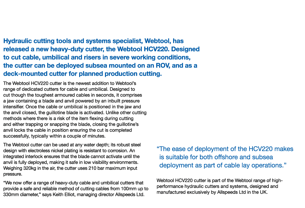 Webtool Announces New HCV220 Heavy-Duty Cable Cutter Hydraulic cutting tools and systems specialist, Webtool, has rel   