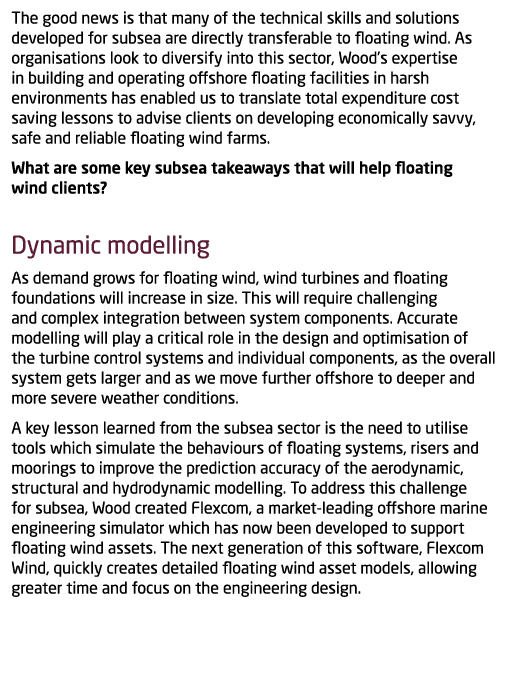 The good news is that many of the technical skills and solutions developed for subsea are directly transferable to fl   