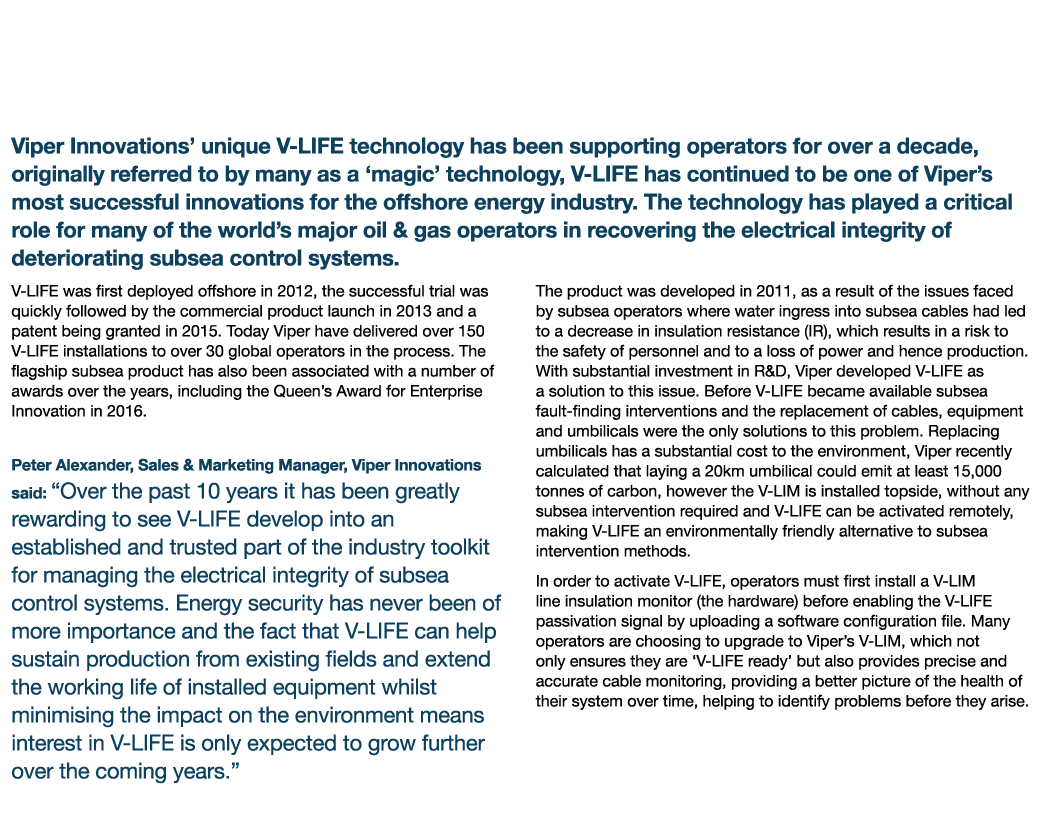 V-LIFE Technology Supporting Operators for a Decade Viper Innovations  unique V-LIFE technology has been supporting o   