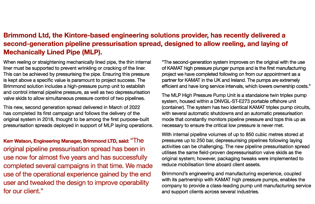 Innovative Brimmond Pressurisation Spread Enables Lined Pipelay Brimmond Ltd, the Kintore-based engineering solutions   