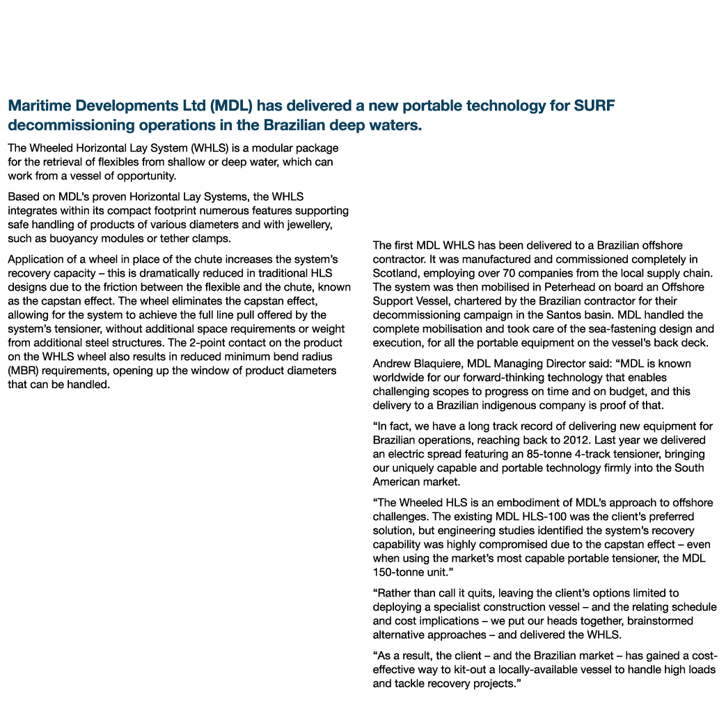 MDL Delivers Innovation for Brazil Decommissioning Maritime Developments Ltd (MDL) has delivered a new portable techn...