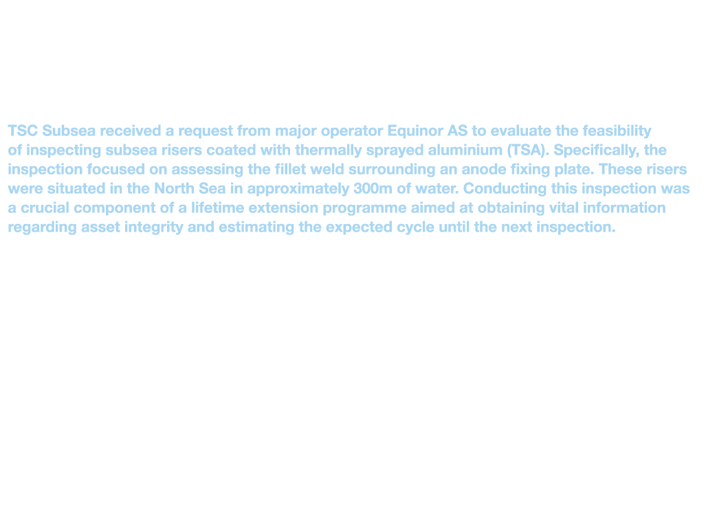 TSC Subsea has Successfully Deployed its Diverless Robotic Scanner with Dual NDT Methods for Inspecting Complex Subse...
